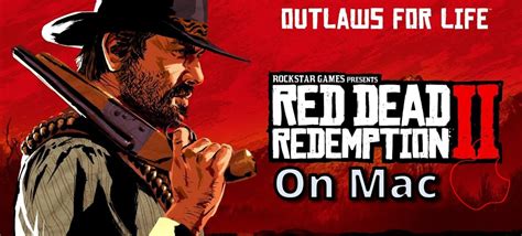 Red Dead Redemption 2 on Mac: Methods and Performance.
